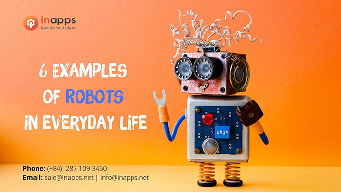 6 examples of robots in everyday life