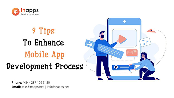 9 Tips to enhance your mobile app development process