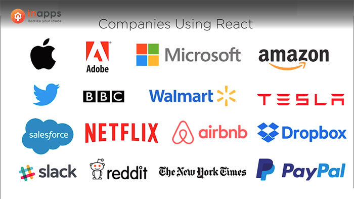 React is trusted and used by many big companies